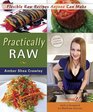 Practically Raw Flexible Raw Recipes Anyone Can Make