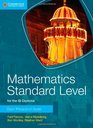 Mathematics Standard Level for IB Diploma Exam Preparation Guide