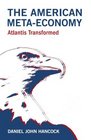 The American Meta-Economy: Atlantis Transformed