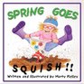 Spring Goes Squish