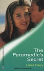 The Paramedic's Secret (Harlequin Medical, No 25)