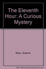 The Eleventh Hour: A Curious Mystery