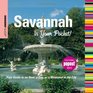 Insiders' Guide Savannah in Your Pocket Your Guide to an Hour a Day or a Weekend in the City