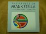 The Prints of Frank Stella A Catalogue Raisonne