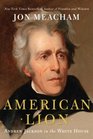 American Lion Andrew Jackson in the White House