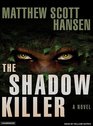 The Shadowkiller A Novel