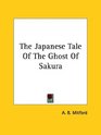 The Japanese Tale Of The Ghost Of Sakura