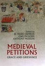 Medieval Petitions Grace and Grievance