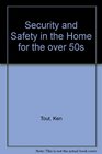 Security and Safety in the Home for the over 50s