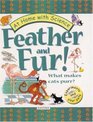 Feather and Fur! What Makes Cats Purr?: Exploring Your Pet's World (At Home With Science)