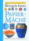 Crafts Library Paper Mache