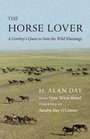 The Horse Lover A Cowboy's Quest to Save the Wild Mustangs