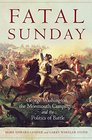 Fatal Sunday George Washington the Monmouth Campaign and the Politics of Battle