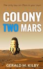 Colony Two Mars (Colony Mars) (Volume 2)