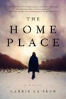 The Home Place A Novel