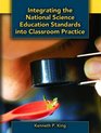 Integrating the National Science Education Standards into Classroom Practice