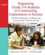 Supporting Grade 58 Students in Constructing Explanations in Science The Claim Evidence and Reasoning Framework for Talk and Writing