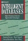 Intelligent Databases Object Oriented Deductive Hypermedia Technologies