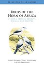 Birds of the Horn of Africa Ethiopia Eritrea Djibouti Somalia and Socotra