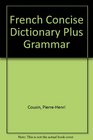 French Concise Dictionary Plus Grammar