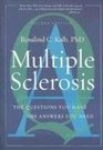 Multiple Sclerosis The Questions You Have the Answers You Need