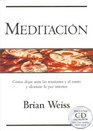 Meditacion  Incluye CD del Autor Con Una Sesion Practica