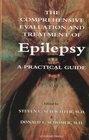 The Comprehensive Evaluation and Treatment of Epilepsy A Practical Guide