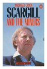 Scargill and the Miners