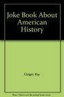 Joke Book About American History