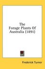 The Forage Plants Of Australia