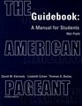 The American Pageant Guidebook A Manual for Students