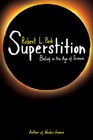 Superstition Belief in the Age of Science