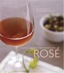 Ros A Guide to the World's Most Versatile Wine