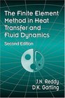 The Finite Element Method in Heat Transfer and Fluid Dynamics Second Edition