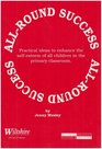 Allround Success Practical Ideas to Enhance the Selfesteem of All Children in the Primary Classroom