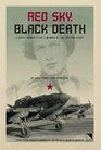 Red Sky, Black Death: A Soviet Woman Pilot's Memoir of the Eastern Front