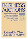 Business Auctions  An Insider's Guide to Buying and Selling Business Equipment and Real Estate at Auction