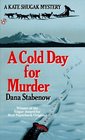 A Cold Day for Murder (Kate Shugak, Bk 1) (Large Print)