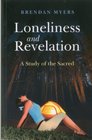Loneliness and Revelation A Study of the Sacred