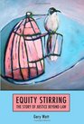 Equity Stirring The Story of Justice Beyond Law