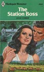 The Station Boss (Harlequin Romance, No 2365)