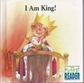 I Am King! (My First Readers)