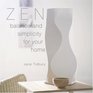 Zen Style  Balance and Simplicity for Your Home