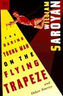 The Daring Young Man on the Flying Trapeze And Other Stories