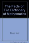 Facts on File Dictionary of Mathematics