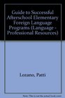 Guide to Successful AfterSchool Elementary Foreign Language Programs