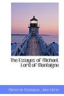 The Essayes of Michael Lord of Montaigne