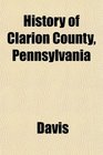 History of Clarion County Pennsylvania
