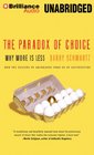 The Paradox of Choice Why More Is Less