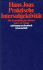 Praktische Intersubjektivitt Die Entwicklung des Werkes von George Herbert Mead